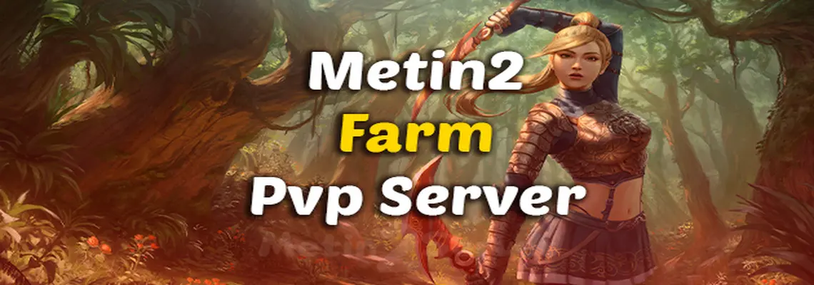 METİN2 PVP FARM SERVERLER