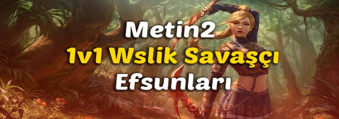 Metin2 1v1 Savaşçı Wslik Efsunları